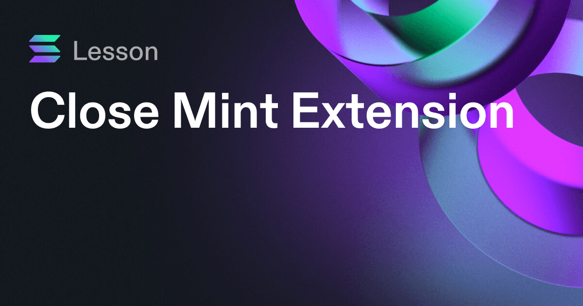 Close Mint Extension